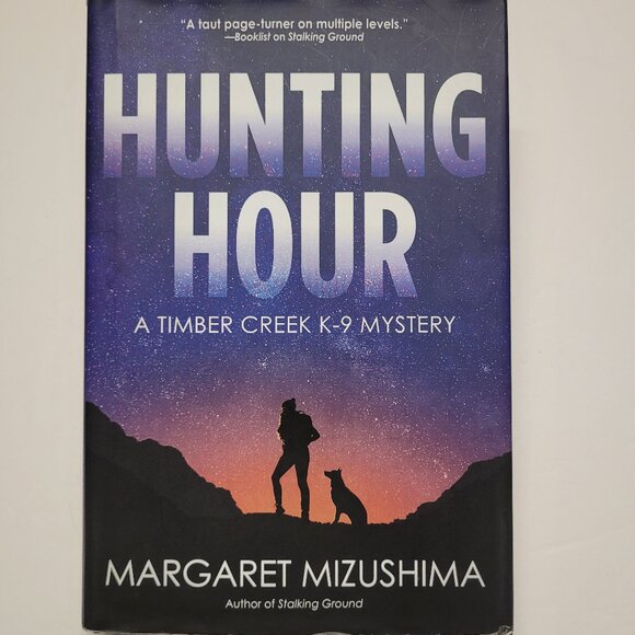 Hunting Hour: A Timber Creek K-9 Mystery By: Margaret Mizushima - Hardcover - Picture 2 of 9